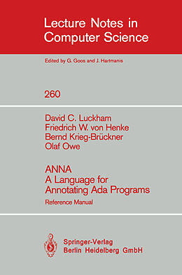 Kartonierter Einband ANNA A Language for Annotating Ada Programs von David C. Luckham, Olaf Owe, Bernd Krieg-Brueckner