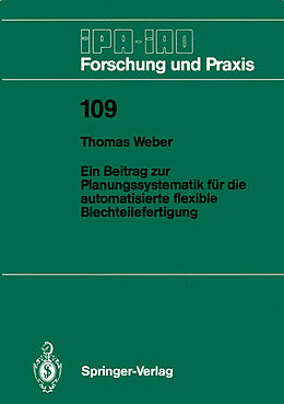 Kartonierter Einband Ein Beitrag zur Planungssystematik für die automatisierte flexible Blechteilefertigung von Thomas Weber