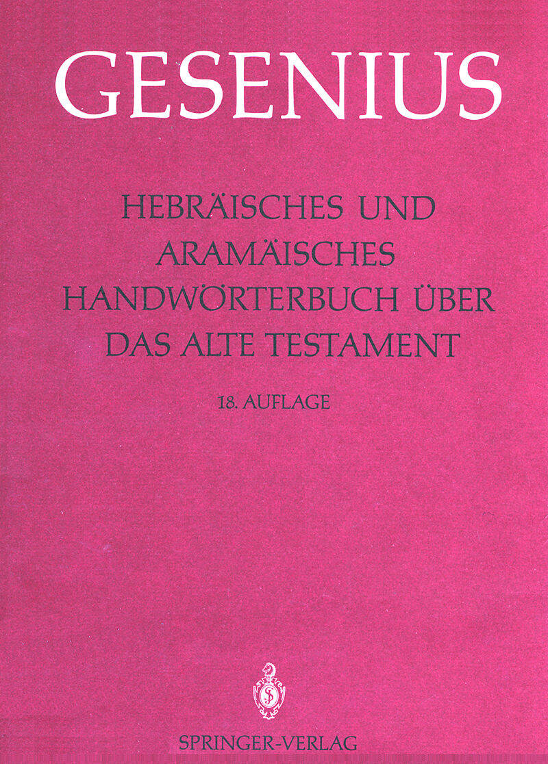 Hebräisches und Aramäisches Handwörterbuch über das Alte Testament