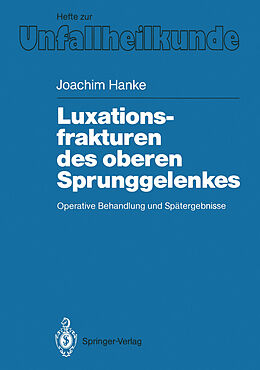 Kartonierter Einband Luxationsfrakturen des oberen Sprunggelenkes von Joachim Hanke