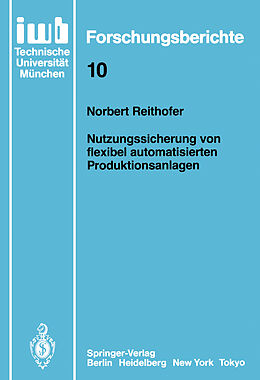 Kartonierter Einband Nutzungssicherung von flexibel automatisierten Produktionsanlagen von Norbert Reithofer