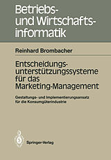 Kartonierter Einband Entscheidungs-unterstützungssysteme für das Marketing-Management von Reinhard Brombacher