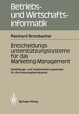 Kartonierter Einband Entscheidungs-unterstützungssysteme für das Marketing-Management von Reinhard Brombacher