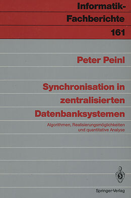 Kartonierter Einband Synchronisation in zentralisierten Datenbanksystemen von Peter Peinl