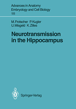Kartonierter Einband Neurotransmission in the Hippocampus von Michael Frotscher, Karl Zilles, Ulrich Misgeld
