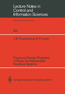 Kartonierter Einband Frequency Domain Properties of Scalar and Multivariable Feedback Systems von Douglas P. Looze, James S. Freudenberg