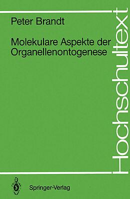 Kartonierter Einband Molekulare Aspekte der Organellenontogenese von Peter Brandt