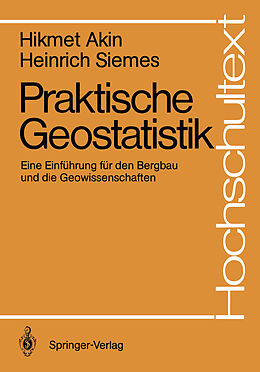 Kartonierter Einband Praktische Geostatistik von Hikmet Akin, Heinrich Siemes