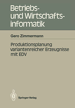 Kartonierter Einband Produktionsplanung variantenreicher Erzeugnisse mit EDV von Gero Zimmermann