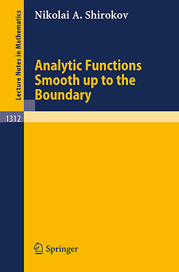 Couverture cartonnée Analytic Functions Smooth up to the Boundary de Nikolai A. Shirokov