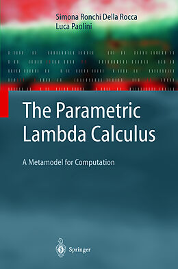 Livre Relié The Parametric Lambda Calculus de Luca Paolini, Simona Ronchi Della Rocca