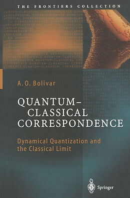 Livre Relié Quantum-Classical Correspondence de A. O. Bolivar