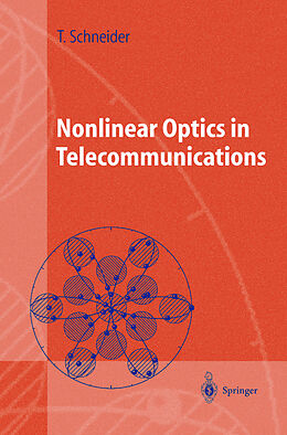 Livre Relié Nonlinear Optics in Telecommunications de Thomas Schneider