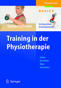 Fester Einband Training in der Physiotherapie von Dietmar Seidenspinner