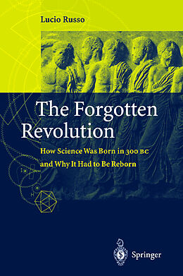 Kartonierter Einband The Forgotten Revolution von Silvio (Translator) Levy, Lucio Russo