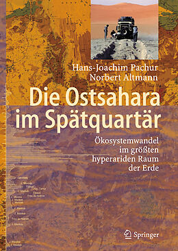 Fester Einband Die Ostsahara im Spätquartär von Hans-Joachim Pachur, Norbert Altmann