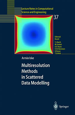 Kartonierter Einband Multiresolution Methods in Scattered Data Modelling von Armin Iske