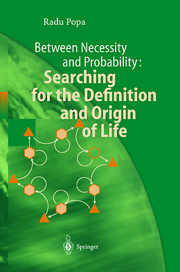 Livre Relié Between Necessity and Probability: Searching for the Definition and Origin of Life de Radu Popa