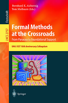 Couverture cartonnée Formal Methods at the Crossroads. From Panacea to Foundational Support de 