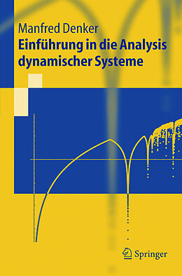 Kartonierter Einband Einführung in die Analysis dynamischer Systeme von Manfred Denker