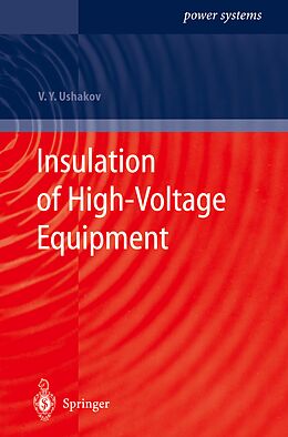 Livre Relié Insulation of High-Voltage Equipment de Vasily Y. Ushakov