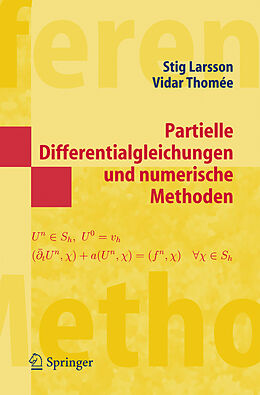 Kartonierter Einband Partielle Differentialgleichungen und numerische Methoden von Stig Larsson, Vidar Thomee