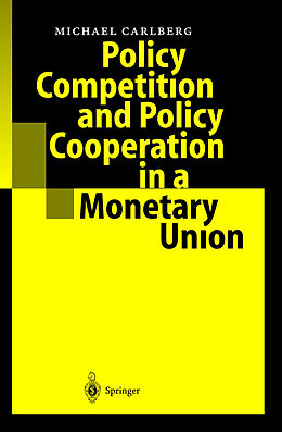 Livre Relié Policy Competition and Policy Cooperation in a Monetary Union de Michael Carlberg