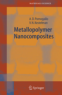 Fester Einband Metallopolymer Nanocomposites von V. N. Kestelman, A. D. Pomogailo