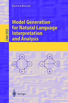 Kartonierter Einband Model Generation for Natural Language Interpretation and Analysis von Karsten Konrad