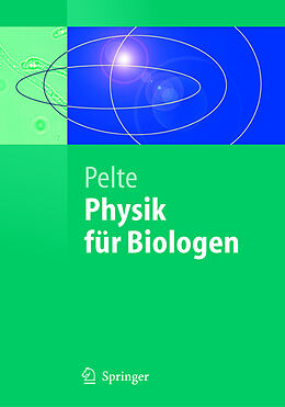 Kartonierter Einband Physik für Biologen von Dietrich Pelte