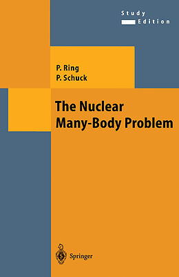 Kartonierter Einband The Nuclear Many-Body Problem von Peter Schuck, Peter Ring