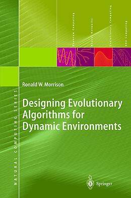 Livre Relié Designing Evolutionary Algorithms for Dynamic Environments de Ronald W. Morrison