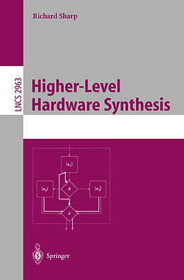 Couverture cartonnée Higher-Level Hardware Synthesis de Richard Sharp