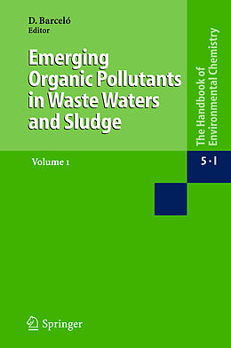 Livre Relié Emerging Organic Pollutants in Waste Waters and Sludge de 