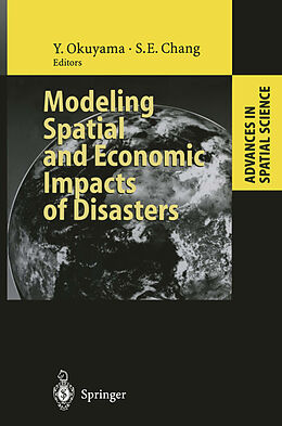 Livre Relié Modeling Spatial and Economic Impacts of Disasters de 