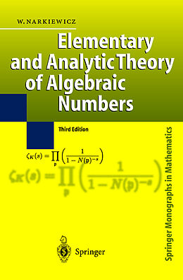 Fester Einband Elementary and Analytic Theory of Algebraic Numbers von Wladyslaw Narkiewicz