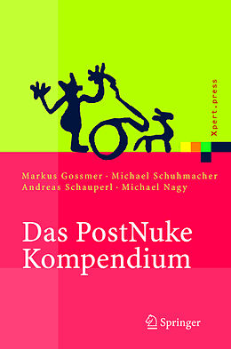 Fester Einband Das PostNuke Kompendium von Markus Gossmer, Michael Schumacher, Andreas Schauperl