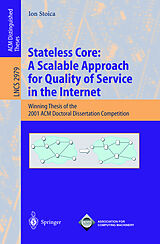 Couverture cartonnée Stateless Core: A Scalable Approach for Quality of Service in the Internet de Ion Stoica