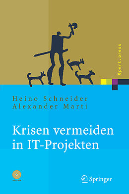 Fester Einband Krisen vermeiden in IT Projekten von Heino Schneider, Alexander Marti