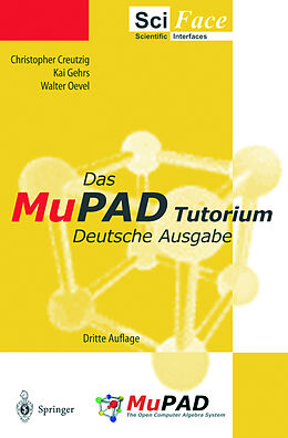 Kartonierter Einband Das MuPAD Tutorium von Christopher Creutzig, Kai Gehrs, Walter Oevel