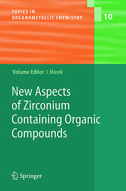 Livre Relié New Aspects of Zirconium Containing Organic Compounds de 
