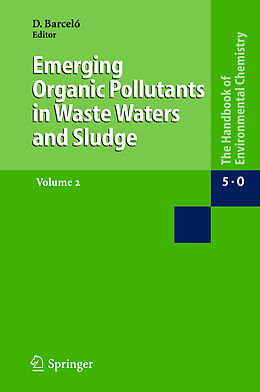 Livre Relié Emerging Organic Pollutants in Waste Waters and Sludge. Vol.2 de 