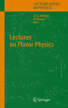 Fester Einband Lectures on Flavor Physics von 