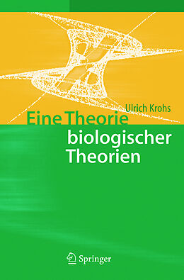 Fester Einband Eine Theorie biologischer Theorien von Ulrich Krohs