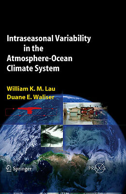 Livre Relié Intraseasonal Variability in the Atmosphere-Ocean Climate System de Duane E. Waliser, William K. -M. Lau