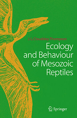 Livre Relié Ecology and Behaviour of Mesozoic Reptiles de John L. Cloudsley-Thompson