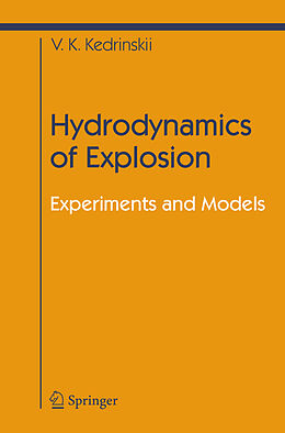 Livre Relié Hydrodynamics of Explosion de Valery K. Kedrinskiy