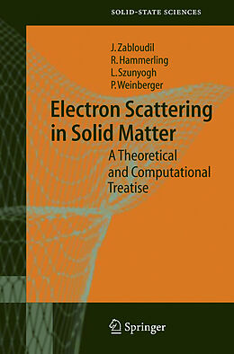 Livre Relié Electron Scattering in Solid Matter de Jan Zabloudil, Robert Hammerling, Lászlo Szunyogh