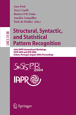 Kartonierter Einband Structural, Syntactic, and Statistical Pattern Recognition, SSPR 2004 von Ana Fred