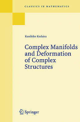 Kartonierter Einband Complex Manifolds and Deformation of Complex Structures von Kunihiko Kodaira